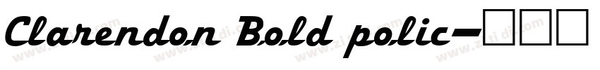 Clarendon Bold polic字体转换 Clarendon Bold polic字体转换